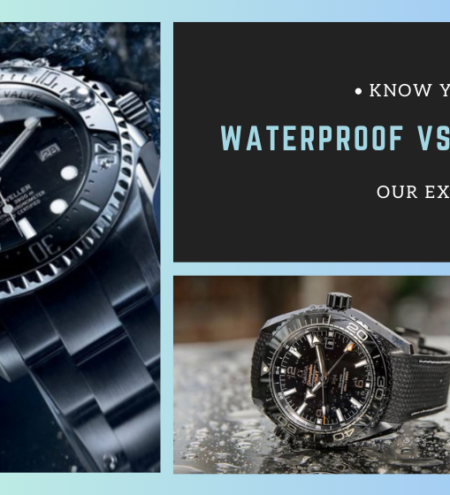 Difference Between Waterproof and Water-Resistant Watches, watch-masters