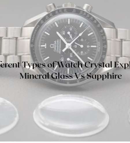 Mineral Glass Vs Sapphire Glass, Watch-masters