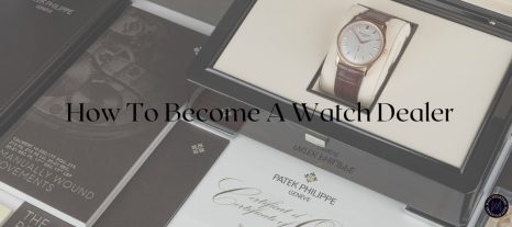 how to become a watch dealer, watch-masters
