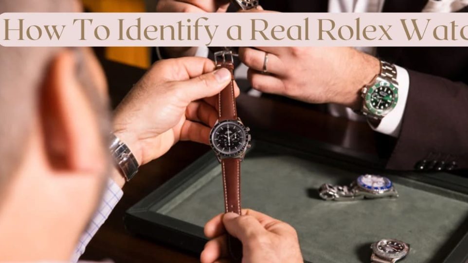 Identify a Real Rolex Watch, watch-masters
